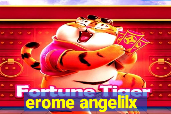 erome angelilx